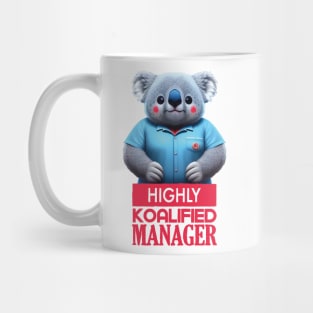 Just a Highly Koalified Manager Koala 5 Mug